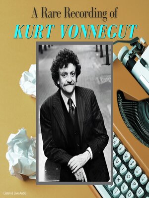 cover image of A Rare Recording of Kurt Vonnegut